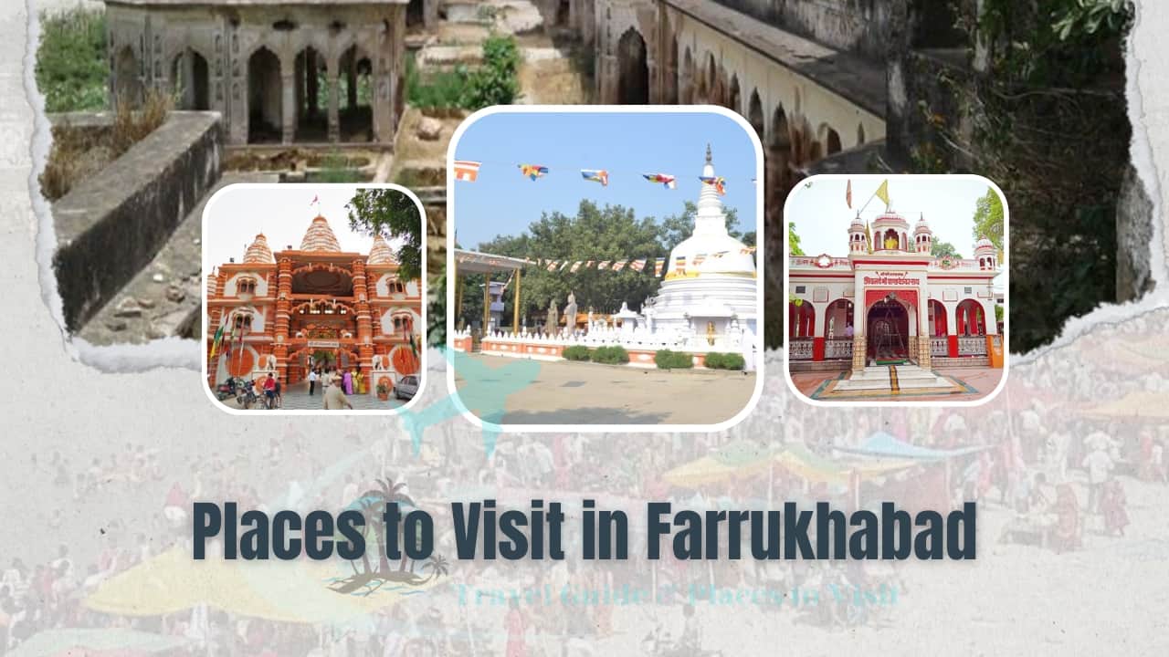 Best Places to Visit in Farrukhabad